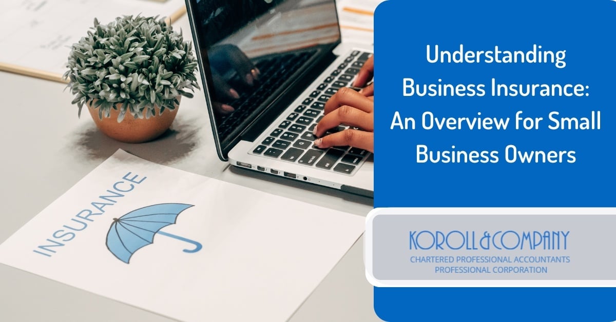 Understanding Business Insurance: An Overview for Small Business Owners