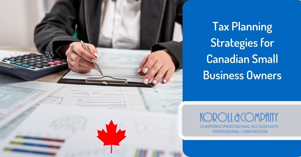 Tax Planning Strategies for Canadian Small Business Owners